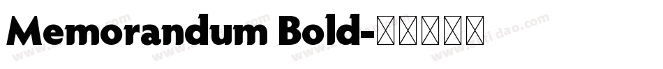 Memorandum Bold字体转换